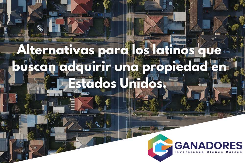 Alternativas para los latinos que buscan adquirir una propiedad en Estados Unidos | Ganadores IBR