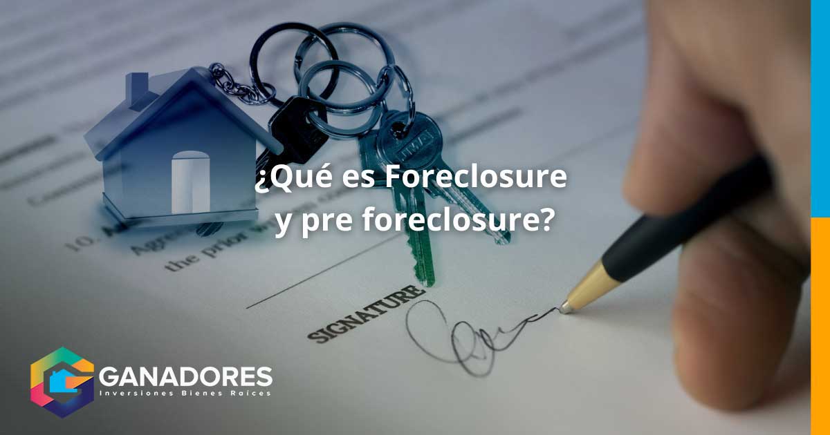 ¿Qué es Foreclosure y pre foreclosure? Ganadores IBR